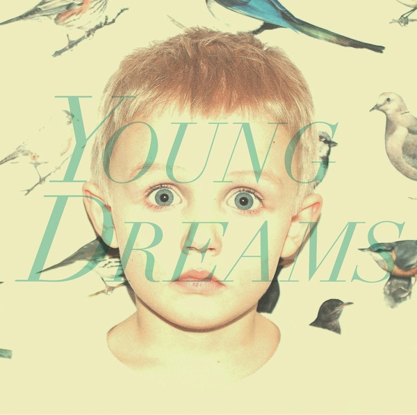 New: Young Dreams – Young Dreams