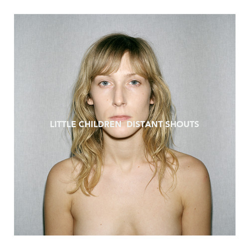 New: Little Children – Distant Shouts