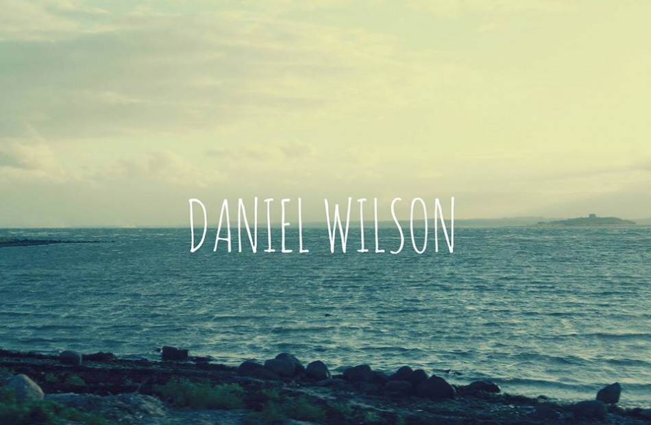 New: Daniel Wilson – Will You