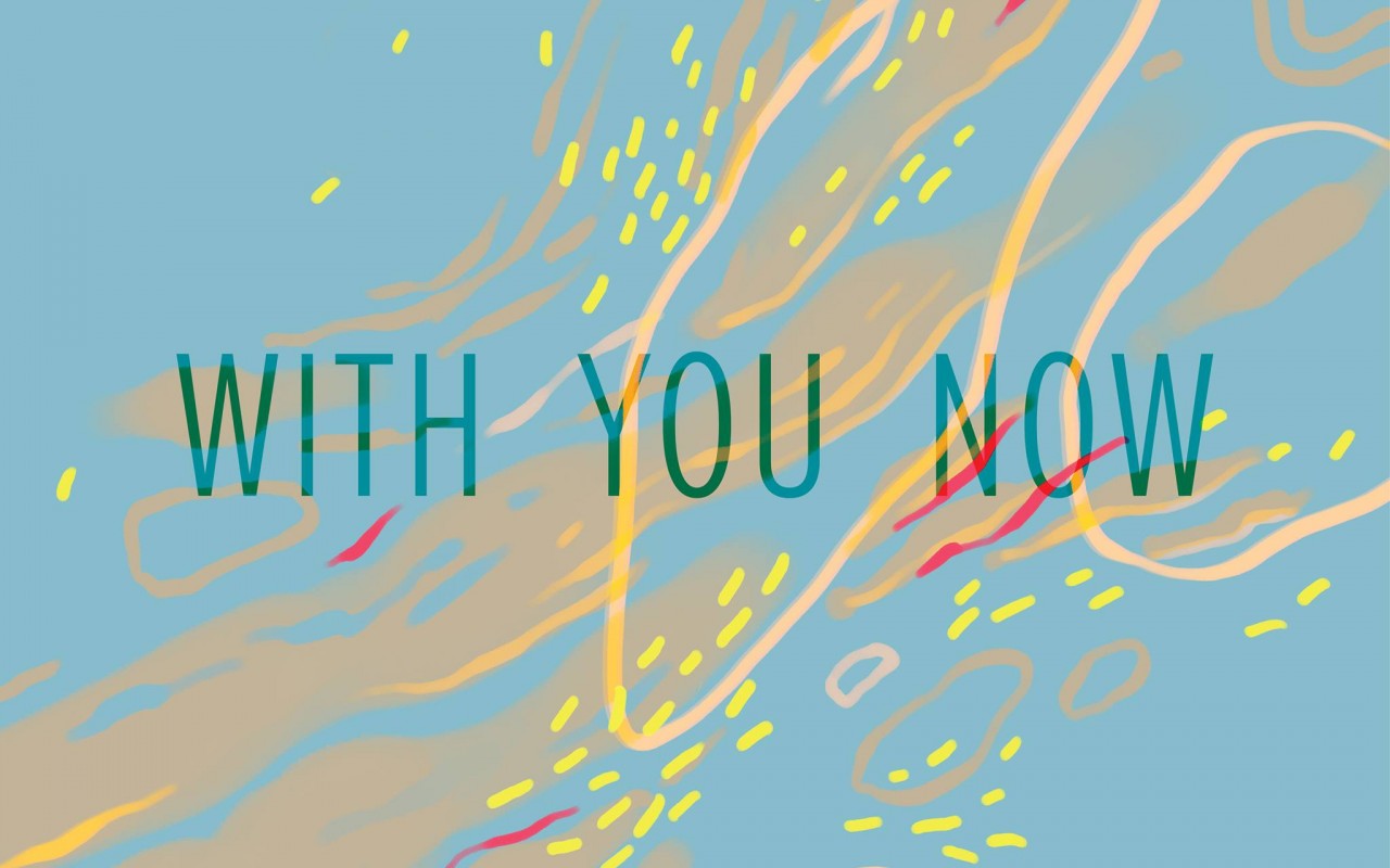 New: Past You – With You Now