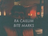 New: Ra Cailum – Bite Marks