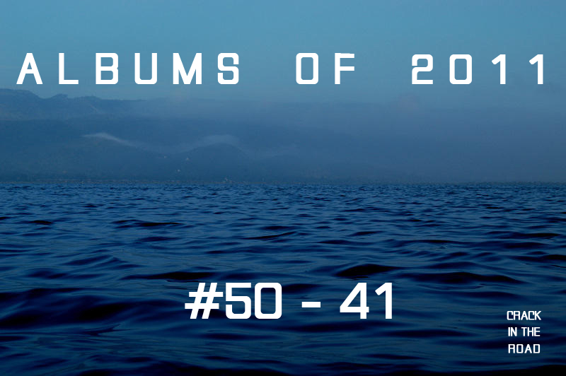 Albums of the Year 2011 (#50-41)