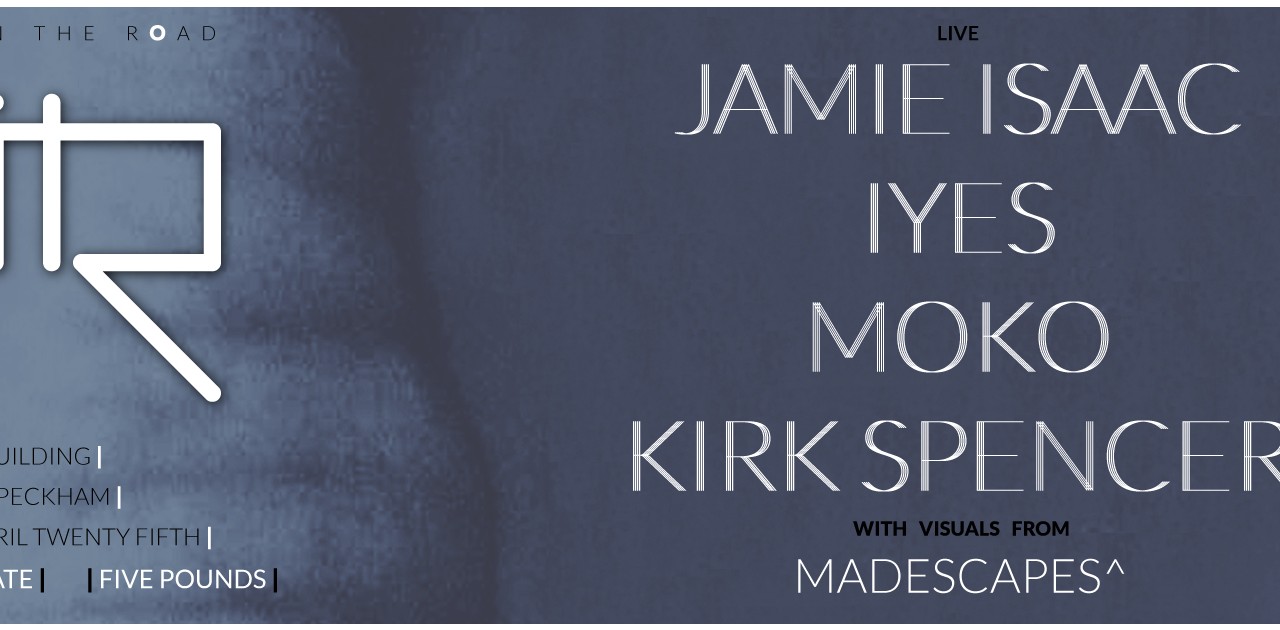 Announcement: CitR Live #001 – Jamie Isaac, MOKO, IYES, Kirk Spencer – Visuals By MADESCAPES ^