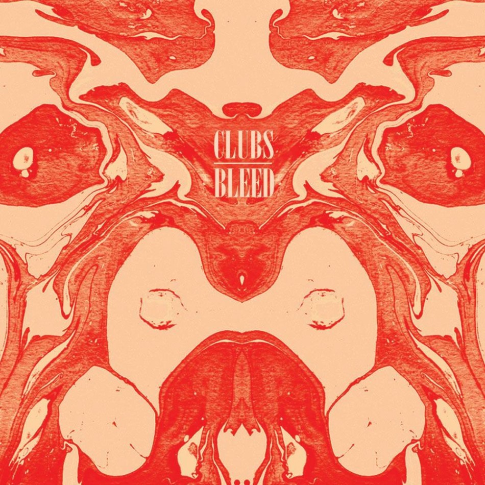 New: Clubs – Bleed